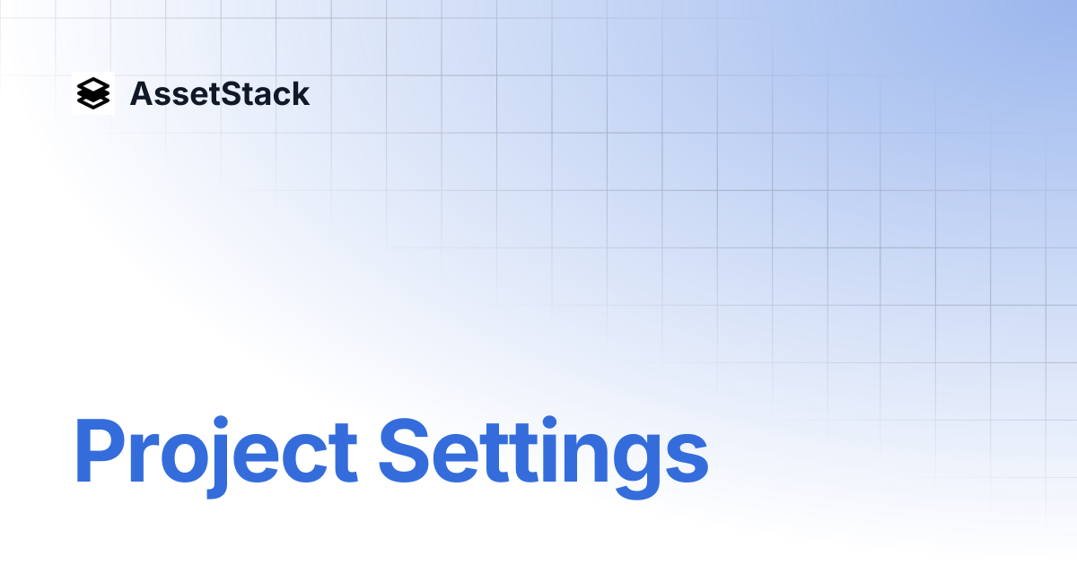 Project Settings | AssetStack